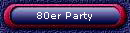 80er Party
