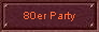 80er Party