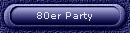 80er Party
